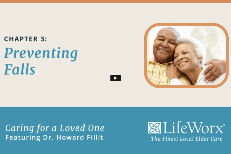 Elderly couple smiling and embracing, framed in a warm-toned border. Text reads ‘Chapter 3: Preventing Falls’ and ‘Caring for a Loved One, Featuring Dr. Howard Fillit.’ LifeWorx logo included, conveying supportive elder care.